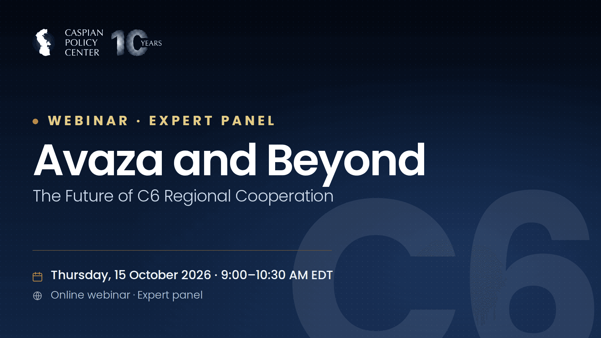 Avaza and Beyond: The Future of C6 Regional Cooperation