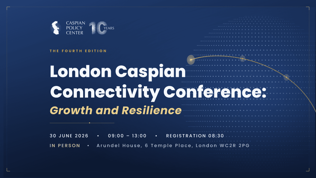 london-caspian-connectivity-conference-growth-and-resilience