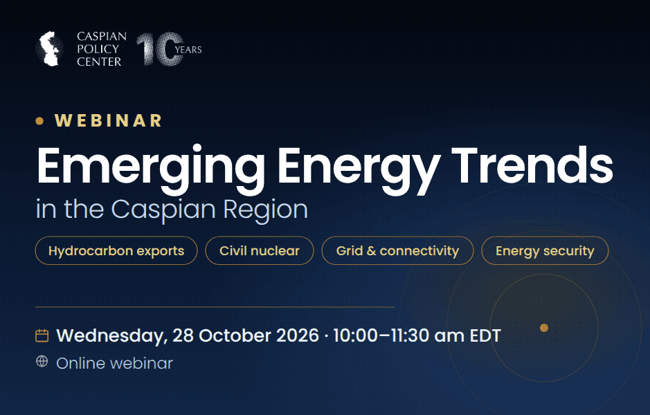 Emerging Energy Trends in the Caspian Region